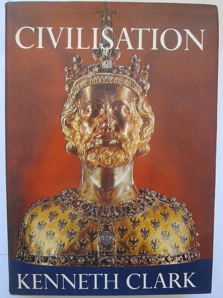 CIVILISATION Kenneth Clark　文明と美術・建築 CIVILISATION Kenneth Clark 文明と美術・建築